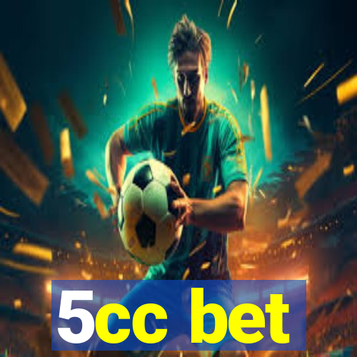 5cc bet